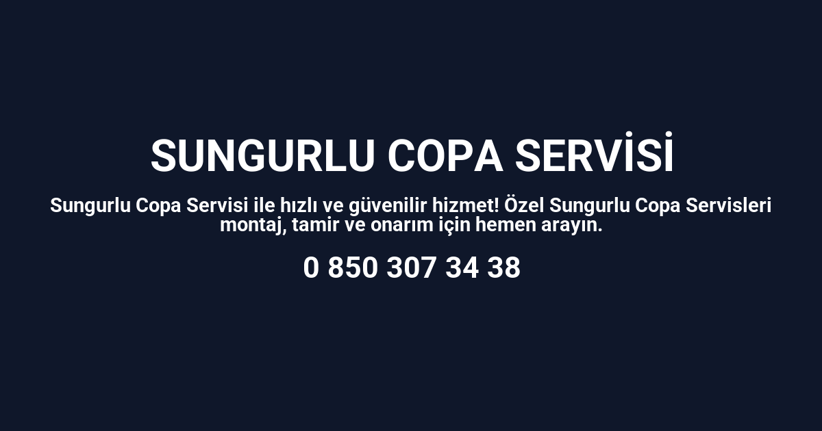 Sungurlu Copa Servisi